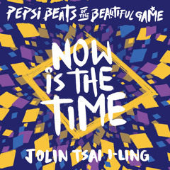 Jolin Tsai I-Ling - "Now Is The Time" from Pepsi Beats of The Beautiful Game.