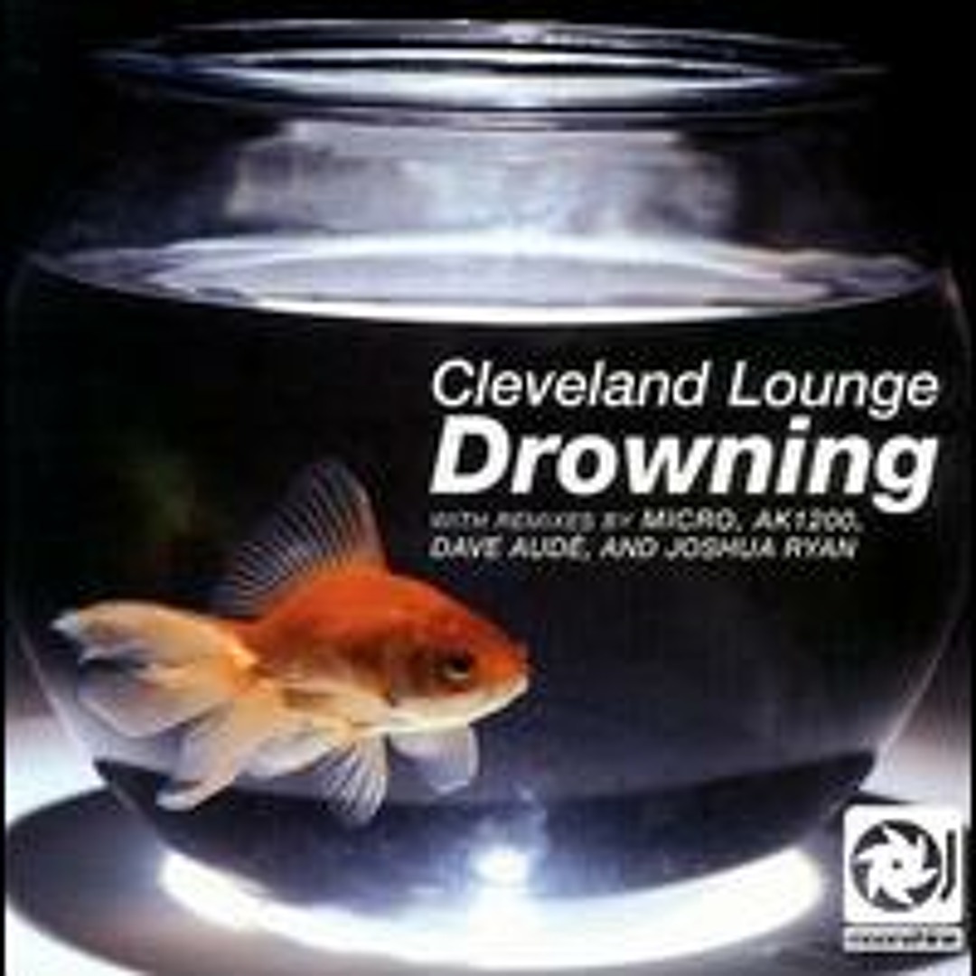 Stream Cleveland Lounge - Drowning (Dave's 1999 Drum & Space Radio