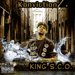 Konviction x King S.C.O. Produced x GrindHous3 Productions