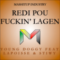 Young Doggy - Redi Pou Fuckin' Lagen Feat Lapoisse & Stiwy