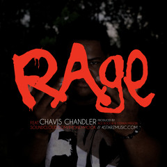 Rage Feat. Chavis Chandler (Produced By Ace Boogie & Stephen Mixson)
