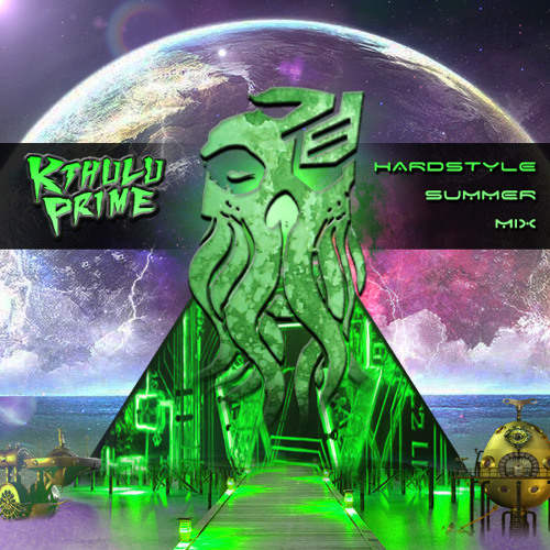Kthulu Prime Hardstyle Summer