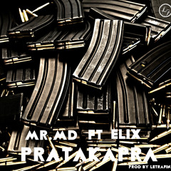 Mr.MD ft Elix LetraFina - PrakataPra Prod...by LetraFina