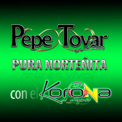 Pepe Tovar y sus Chacales™ PURA NORTEÑiTA (Mix en Vivo!)