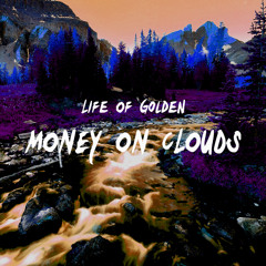 Money On Clouds(Drake, Chance The Rapper, Mister Wives)*Mix*