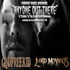 Lord Infamous Tribute "Anyone Out There" -Godfreekid