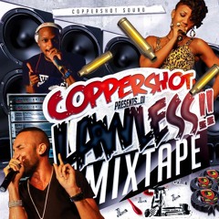 COPPERSHOT PRESENTS DI LAWLESS MIXTAPE