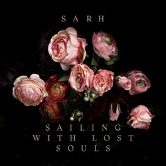 SARH (DJ Pone x Jose R. Fontao) -  Sailing With Lost Souls