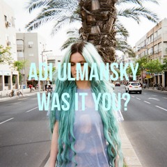 Premiere: Adi Ulmansky - Was It You?