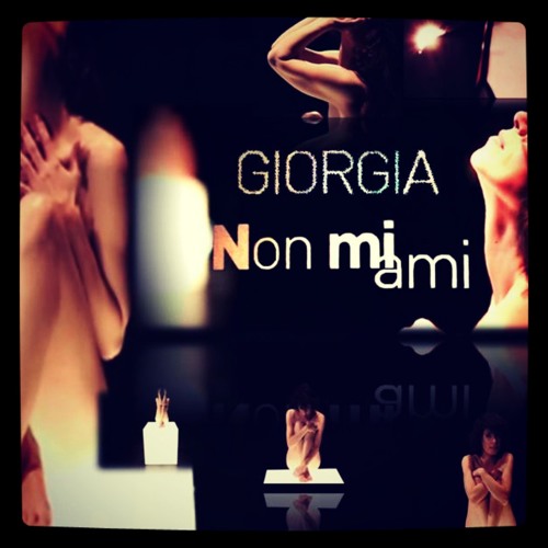 Stream Giorgia - Non mi Ami - Coverbysummer89.MP3 by summer89 | Listen  online for free on SoundCloud