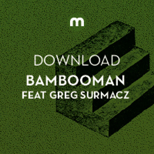 Download: Bambooman feat Greg Surmacz 'Platforms'