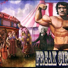 Freak De Philipè @ Freak Circus