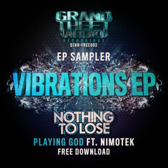 FREE DOWNLOAD - Nothing To Lose - Playing God ft. Nimotek (GTAR-FREE003)