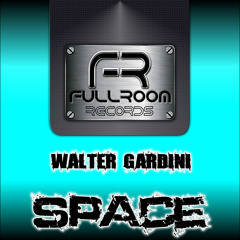 Walter Gardini - Space # Beatport Exclusive out 28/05/2014