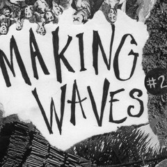 Making Waves Zine Tape #2