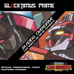 Blazing Overdrive - (Transformers Car Robots Theme)(ENGLISH DUB)