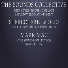 THE SOUNDS COLLECTIVE OLEJ & STEREOTERIC WITH MARK MAC