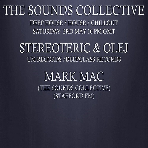 THE SOUNDS COLLECTIVE OLEJ & STEREOTERIC WITH MARK MAC