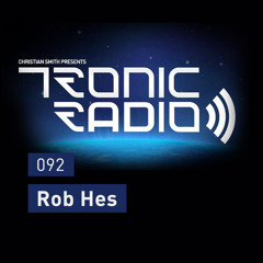 Tronic Podcast 092 with Rob Hes