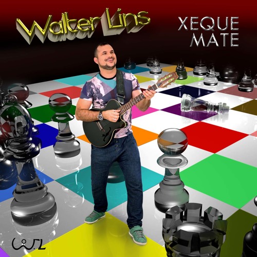 XEQUE MATE NOVA MÚSICA DE WALTER LINS PARTICIPAÇÃO GERALDINHO LINS