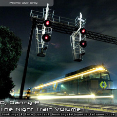 Danny P - The Night Train Vol 1