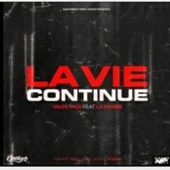 VOLTS FACE FT LA FOUINE - La vie continue