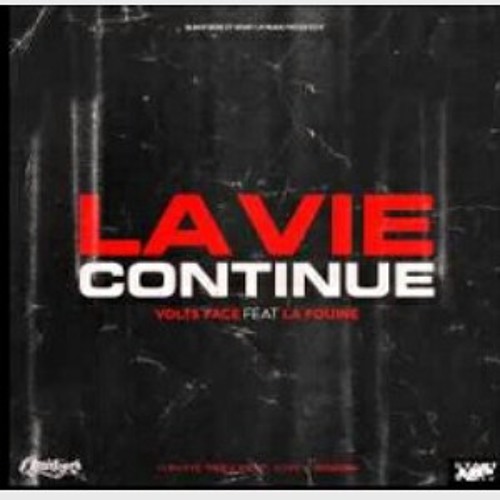 VOLTS FACE FT LA FOUINE - La vie continue