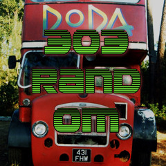 303 RandOM Unreleased Early Stuff