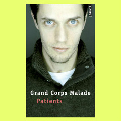 Patients - Grand Corps Malade - Extrait