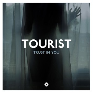 Trust In You by Tourist