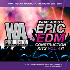 W. A. Production - What About Epic EDM Construction Kits Vol. 4 Preview