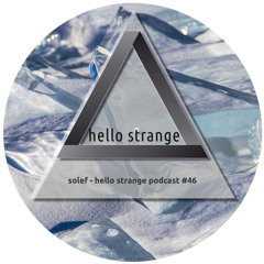 solef - hello strange podcast #46