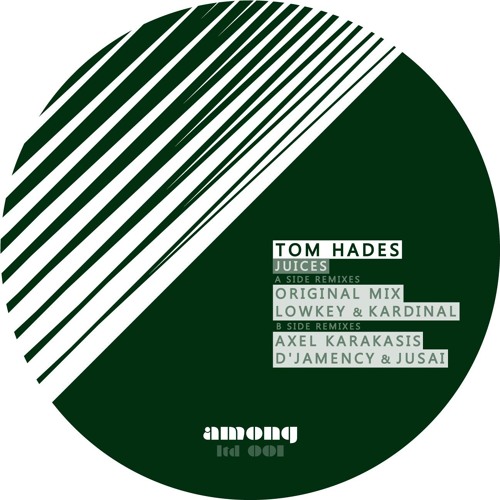 TOM HADES - Juices (D'Jamency Vs Jusai Remix)/// Among LTD001 - FR/snippet