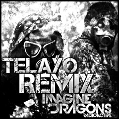 Radioactive (Telayo Remix)
