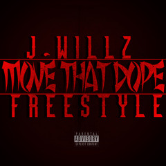 J-Willz - Move That Dope Freestyle