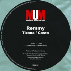 Remmy - Tizana (Tony Guerra Remix) @ MUM (Manchester Underground Music)
