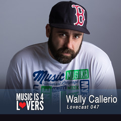 Lovecast Episode 047 - Wally Callerio [Musicis4Lovers.com]