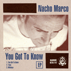 Nacho Marco - You Got To Know (Clip)