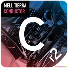 Mell Tierra - Conductor [Cr2 Records]
