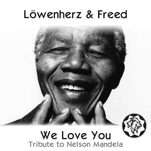 Löwenherz & Freed - Mandela (We love you)