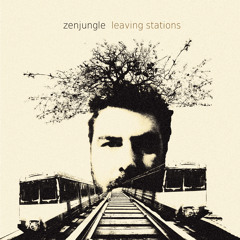 Zenjungle // without a day (from Leaving Stations, Twice Removed Records)