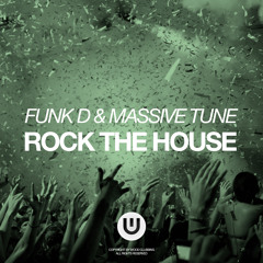 FUNK D & Massive Tune - Rock The House (Original Mix)