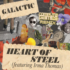 Galactic ft. Irma Thomas - Heart Of Steel (Computa Games Remix)
