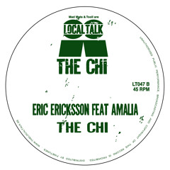 Eric Ericksson Feat Amalia - The Chi (12'' - LT047, Side B2)