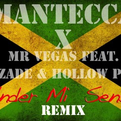 MANTECCA  X Mr Vegas Feat Alozade & Hollow Point - Under mi sensi (REMIX)