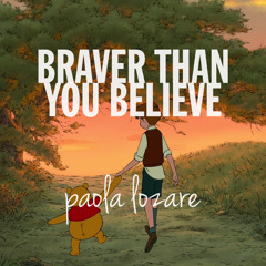 Braver Than You Believe (The Pooh Bear song) - Original, FULL PROD