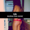 Young Dro - F.D.B. (Andrew Luce Remix)