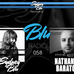 Sydney Blu Presents Blu Radio Episode 058 Ft Nathan Barato
