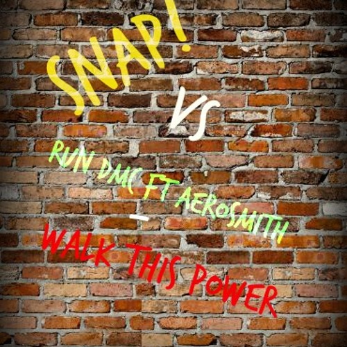 Snap! Vs Run DMC/Aerosmith - Walk this Power (Dario DB Mashup)