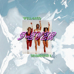 ~ * 5-EVER * ~ (Prod. by YEEK)